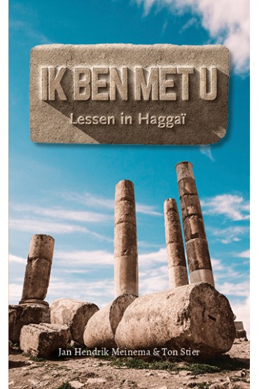 Ik ben met u - Lessen in Haggaï